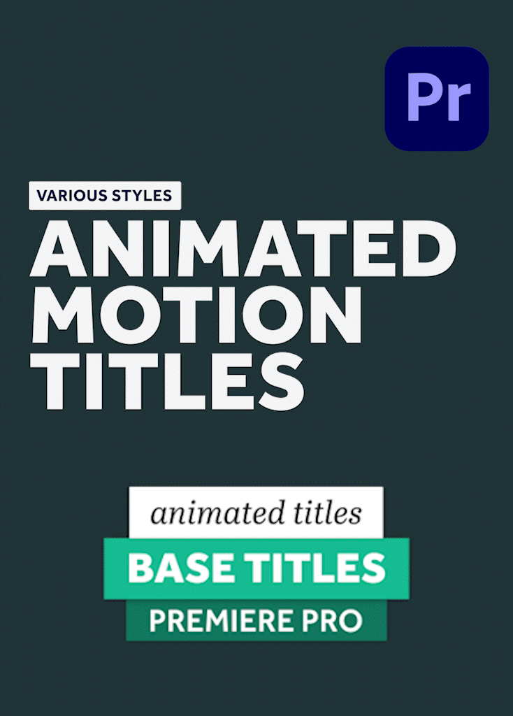 BASE TITLES — Animated Title Templates for Premiere Pro (MOGRT)